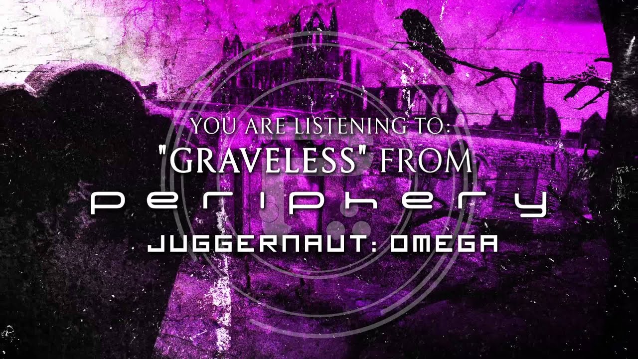 PERIPHERY - Graveless (Album Track)