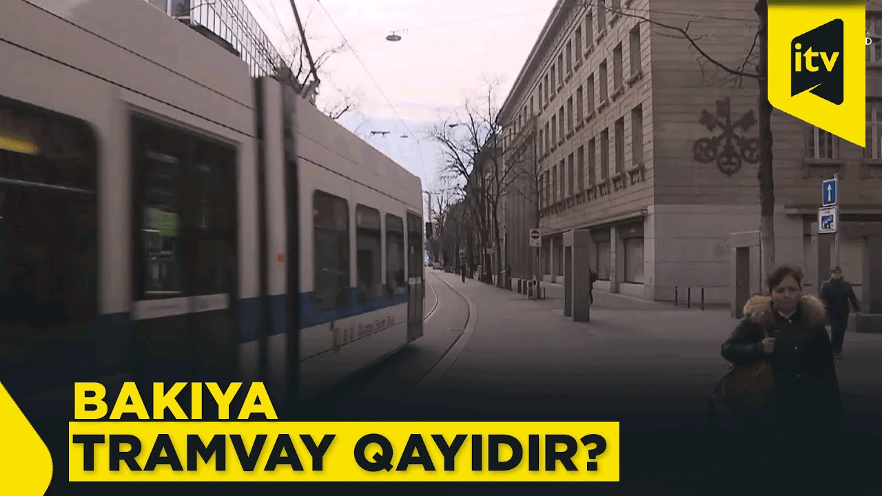 Şəhərə yeni nəfəs: Tramvaylar hansı ərazilərdən ke&ccedil;əcək?