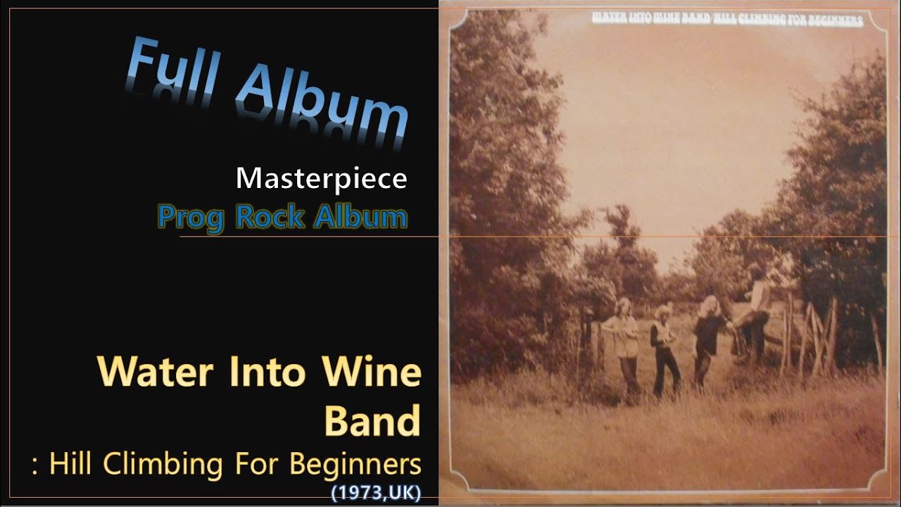 [Prog F.A]#157. Water Into Wine Band - Hill Climbing For Beginners(1973,UK)