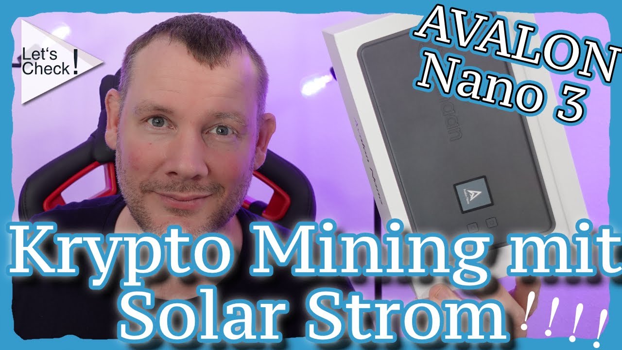 Bitcoin Mining mit Solarstrom ? - Avalon Nano 3