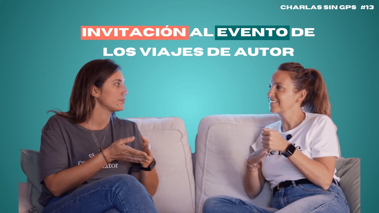 Invitación al evento de los viajes de autor - Charlas sin GPS #13