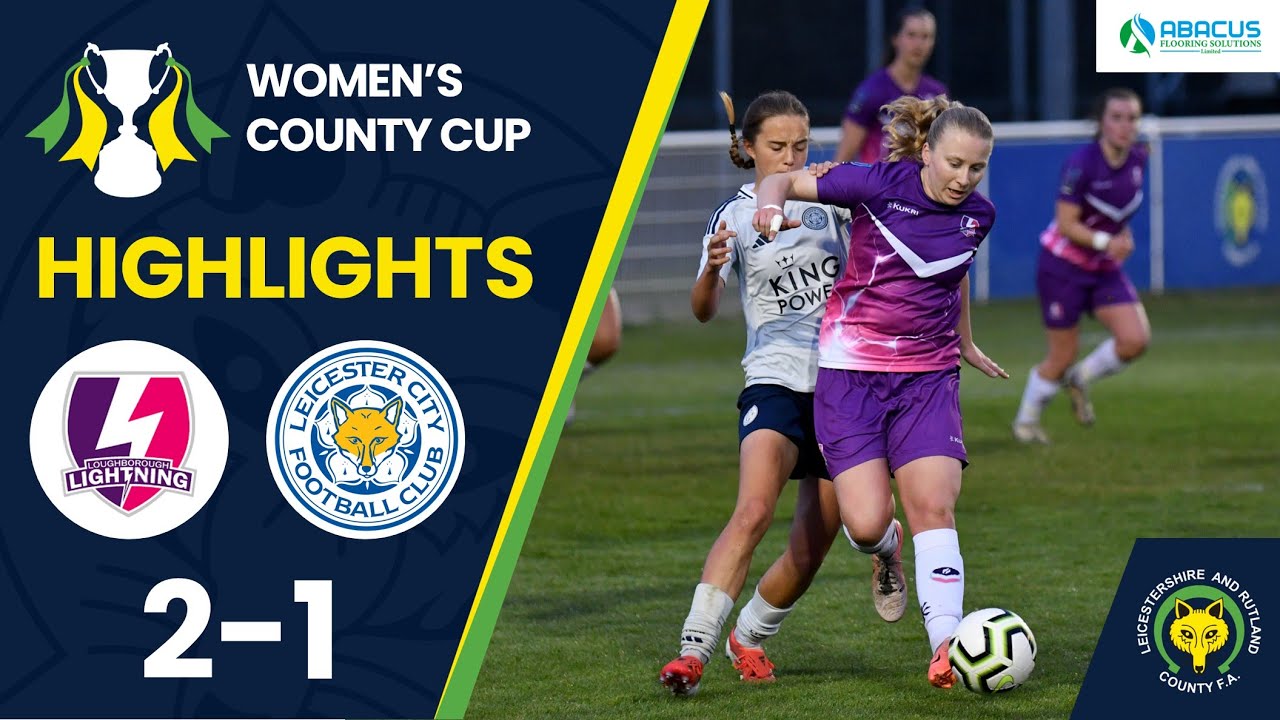 Women's Cup Final 2024/25 -  Loughborough Lightning vs Leicester City Women U21