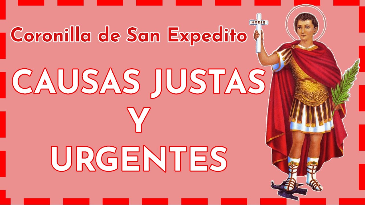 CORONILLA de SAN EXPEDITO, santo de las causas justas y urgentes