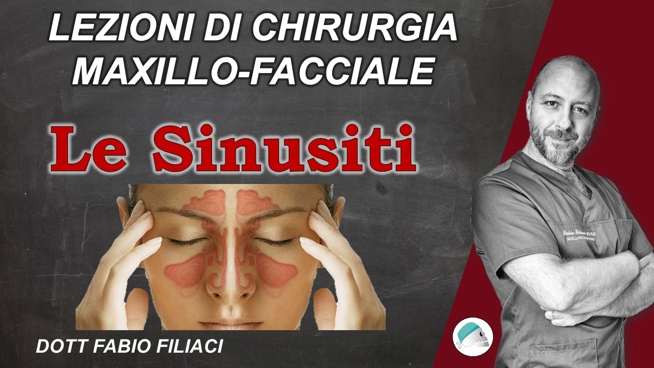 Lezioni di chirurgia maxillo facciale: Le sinusiti sintomi, cause e cura