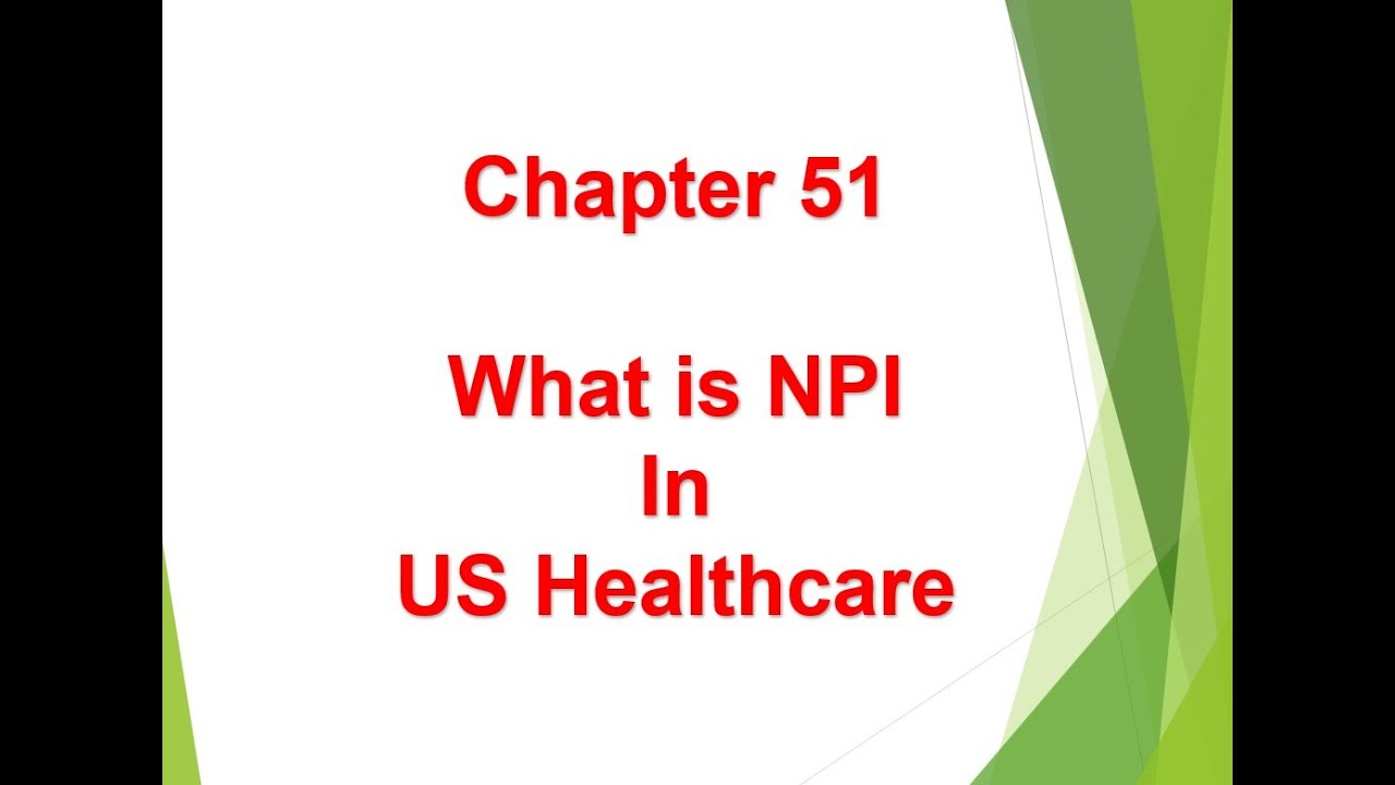 What is NPI in US Healthcare - Chapter 51
