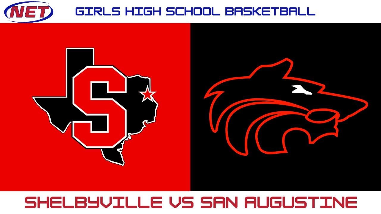 HS Girls Basketball: Shelbyville vs San Augustine