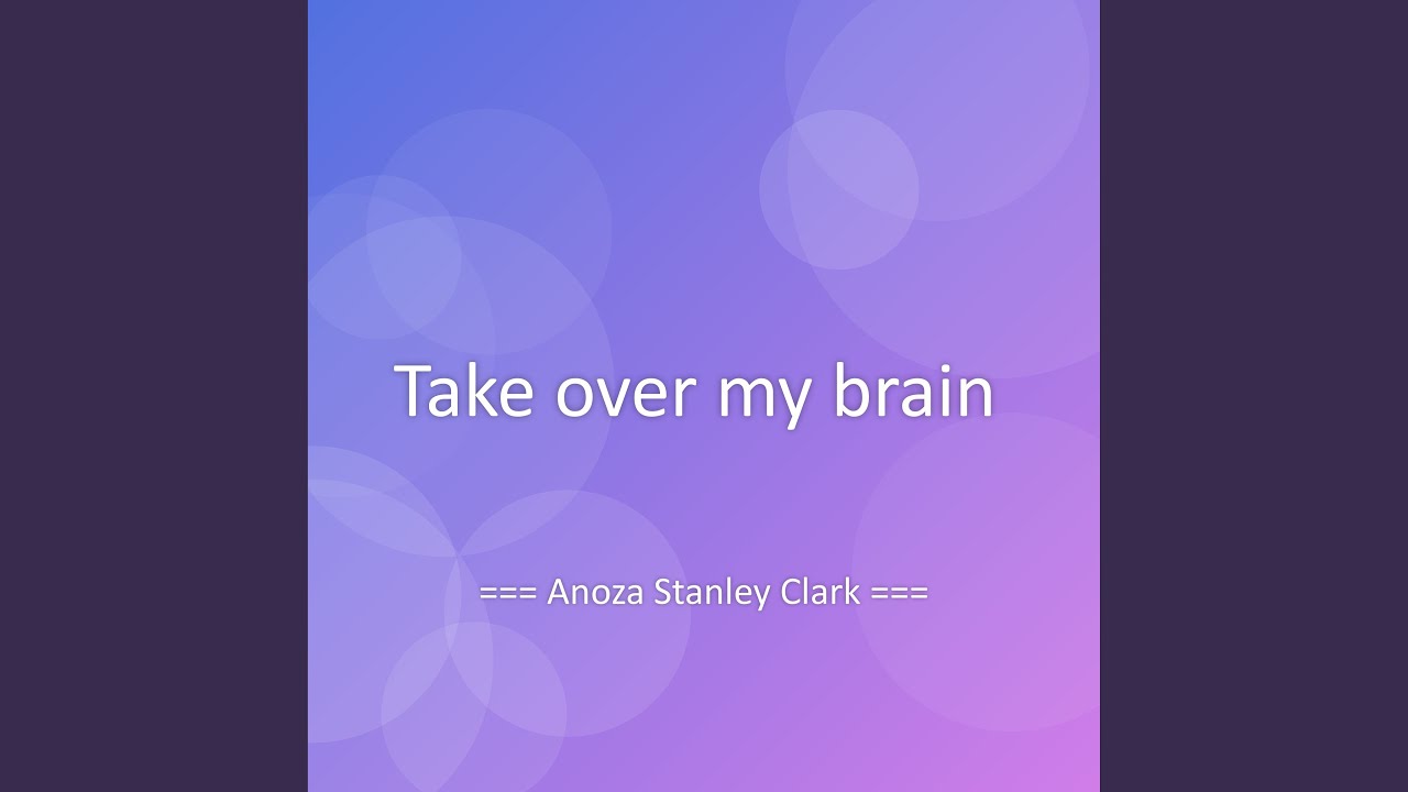 Take over my brain