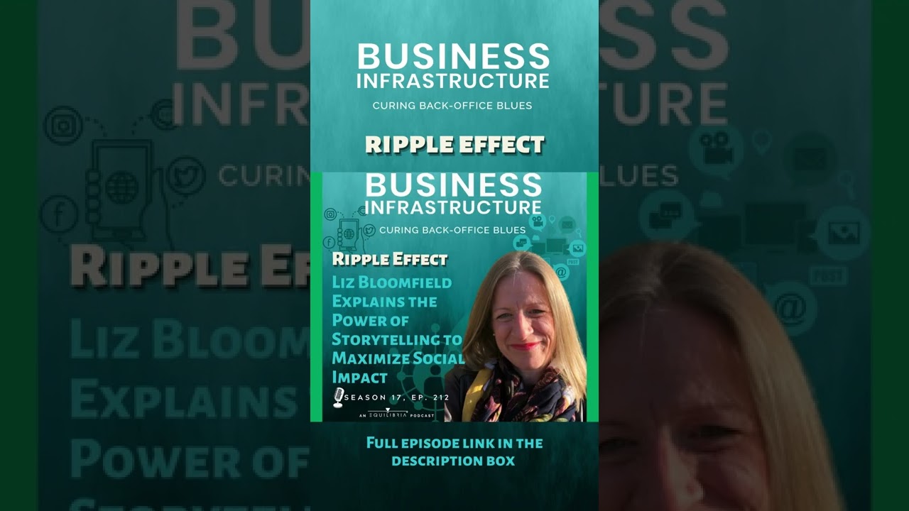 Ripple Effect | Liz Bloomfield on Business Infrastructure Podcast