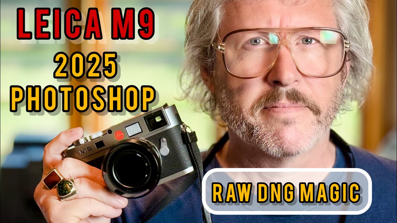 Leica M9 in 2025 Photoshop- RAW DNG Magic