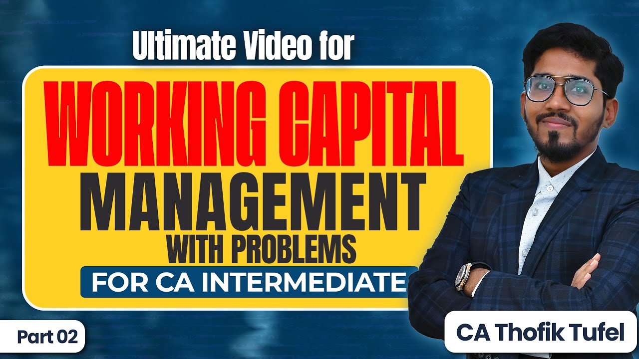 Working Capital Management with Problems | CA Inter | FM Part 2#cainter #fm #workingcapital #caexams