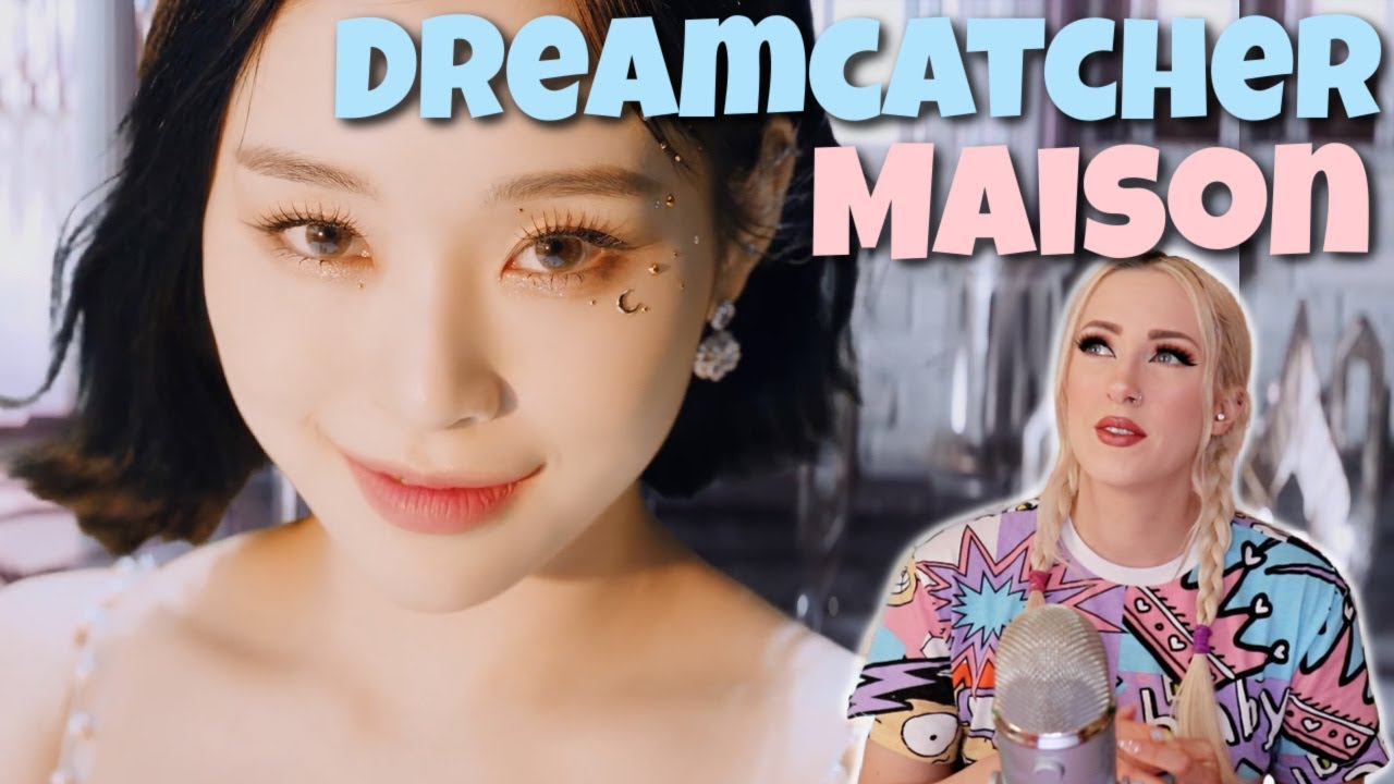 Dreamcatcher (드림캐쳐) - 'MAISON'  MV REACTION! | Heather Cutright