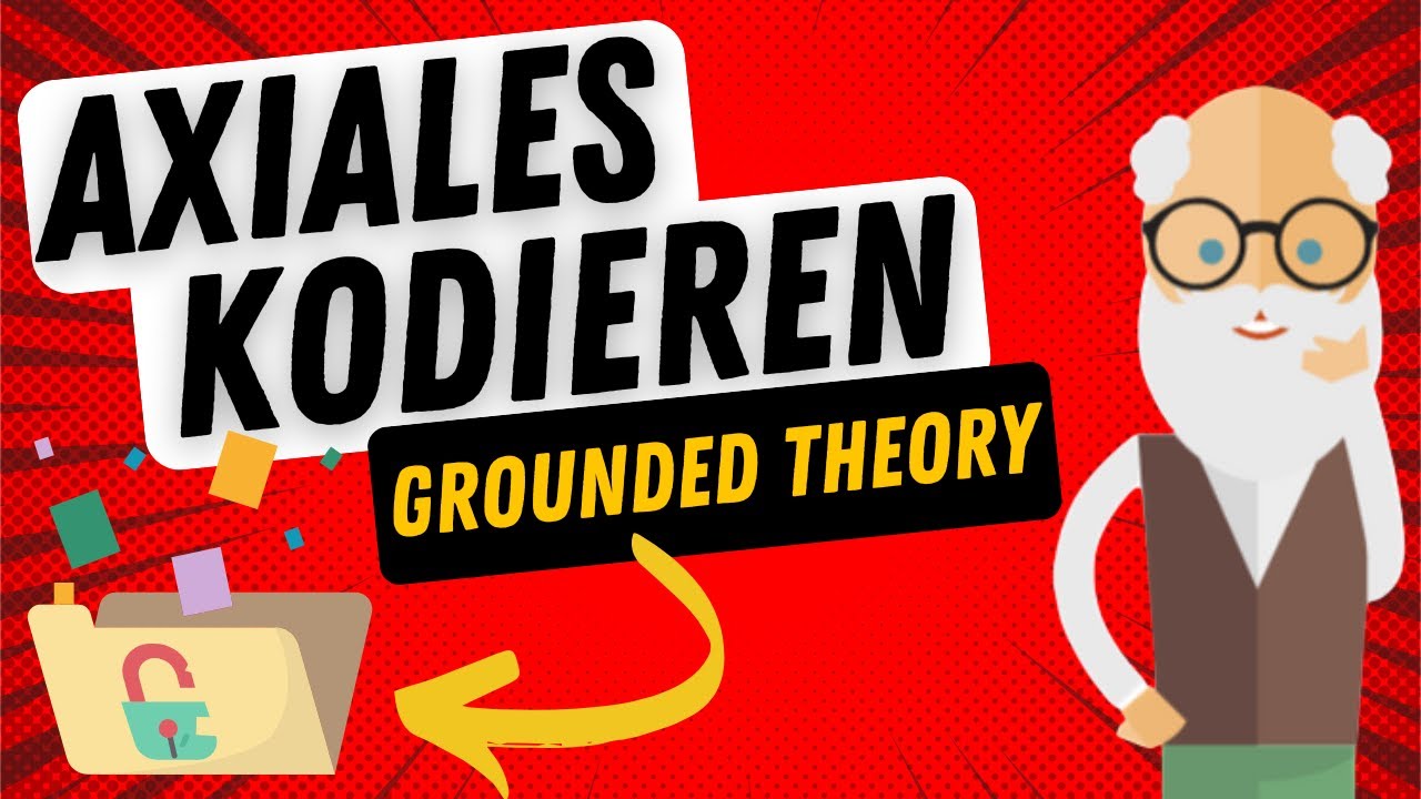 Axiales Kodieren beim Grounded Theory Ansatz (+ Beispiel) 📁🔍