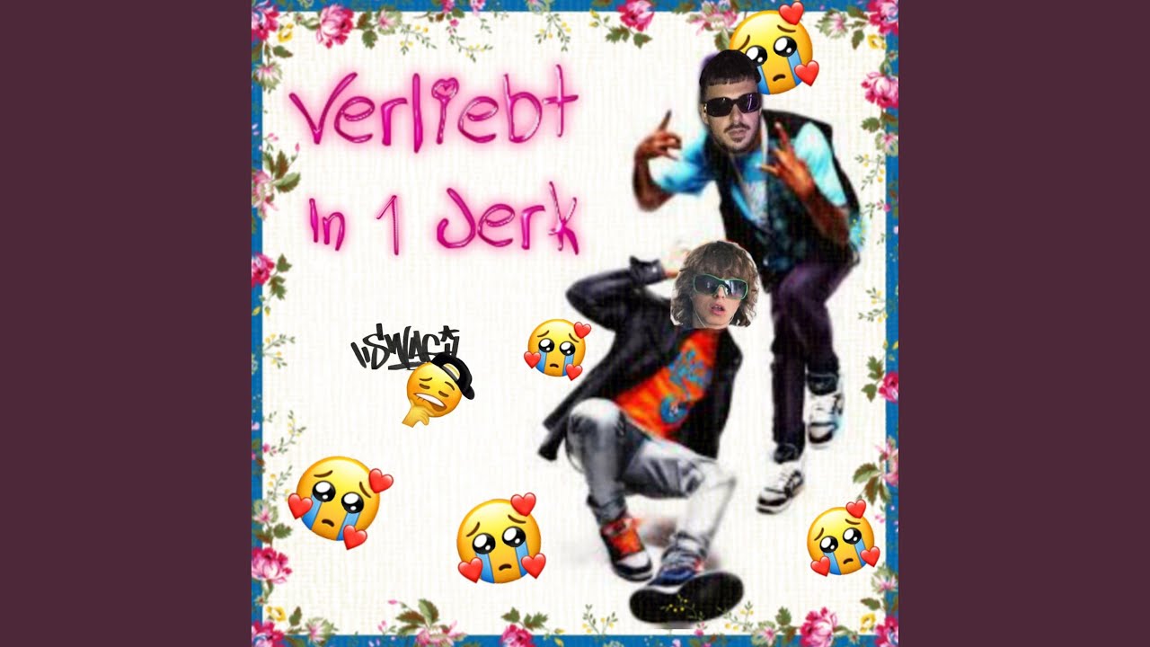 Verliebt in 1 Jerk