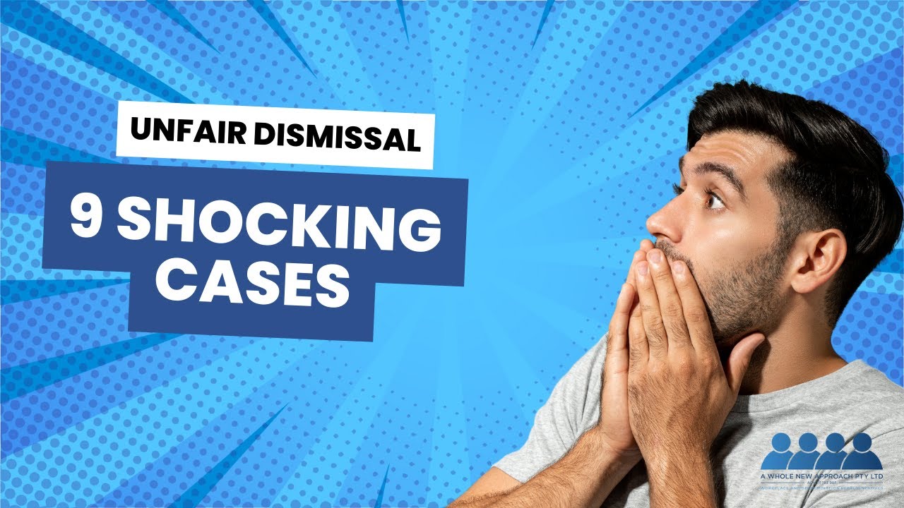 9 Unfair Dismissal Wins and One Shocking Failure - Case Examples That Will Shock You!