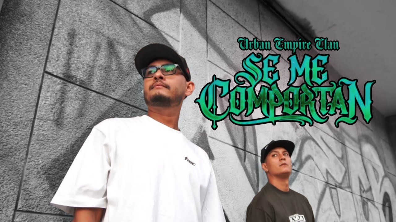 SE ME COMPORTAN - Urban Empire Clan ft @MaxyboyBeatmaker
