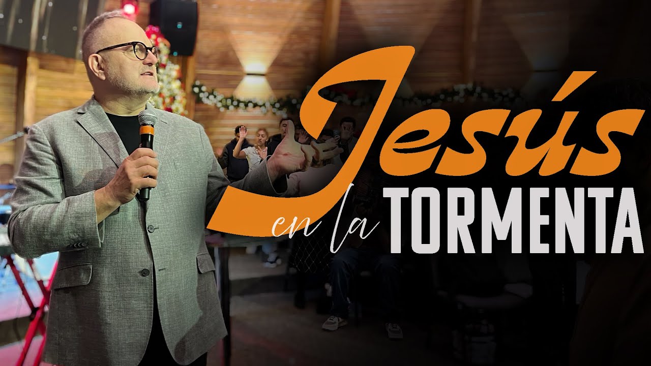 Jesús En La Tormenta | Marcos Witt | 11.24.24