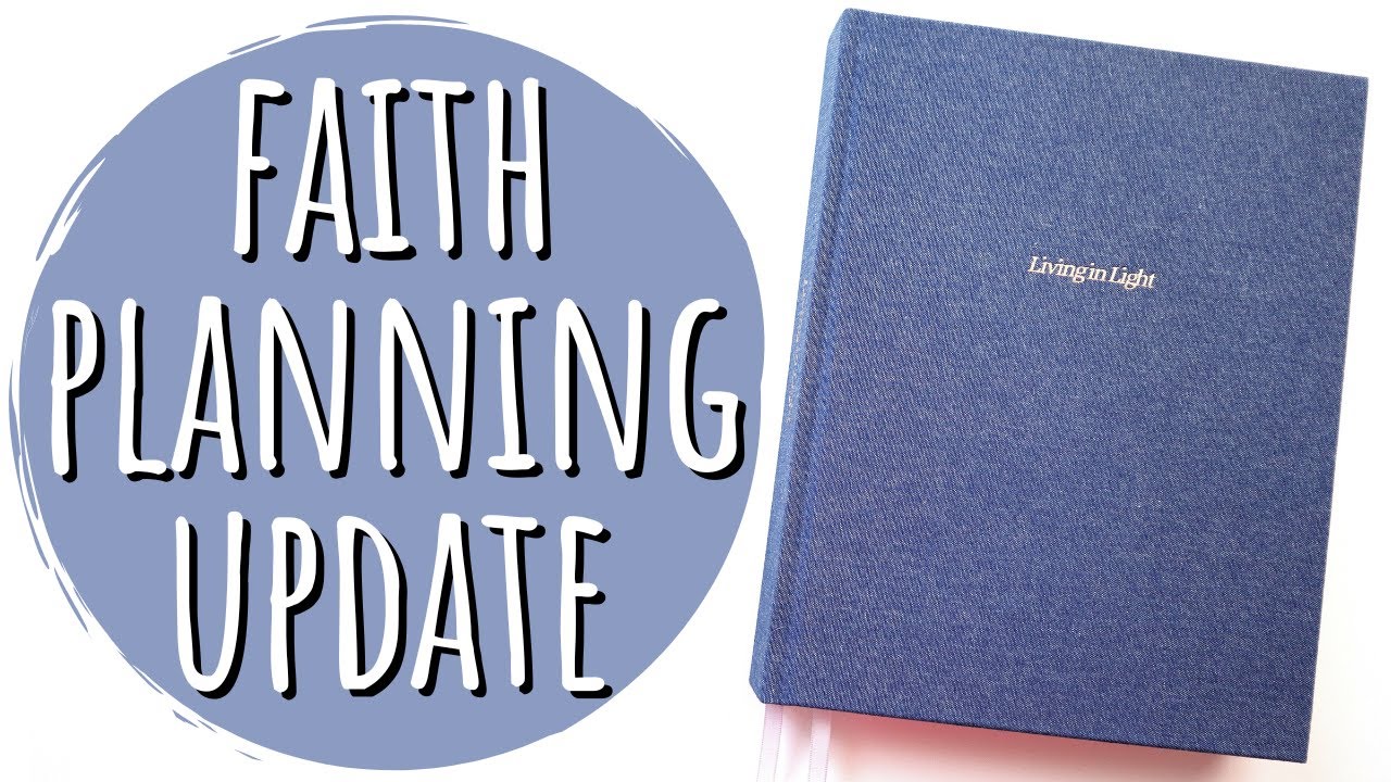 Living In Light Christian Planner + A Faith Planning Update