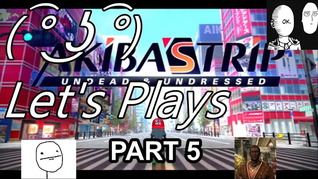 ( ͡&deg; ͜ʖ ͡&deg;)Let's Plays: AKIBA'S TRIP Undead & Undress #5 This Game Is Hard