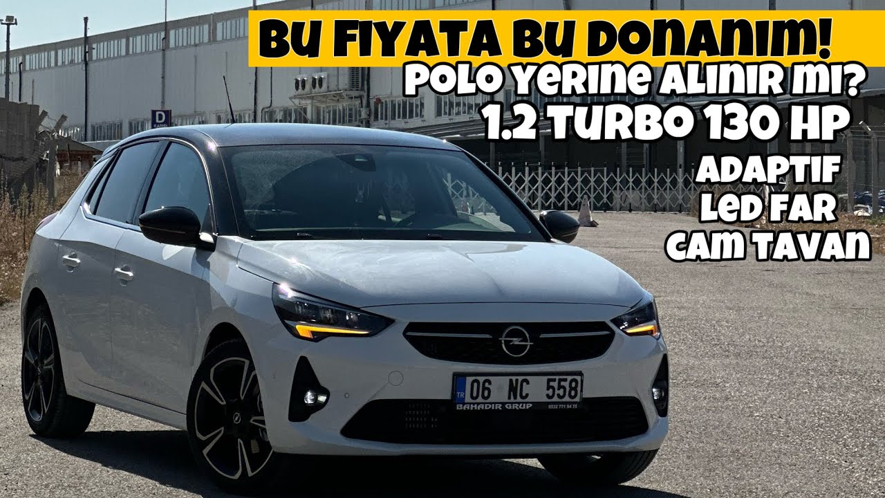 Segmentini Zorlayan Araba! | Opel Corsa F 1.2 T (8 AT) | Otomobil Günlüklerim