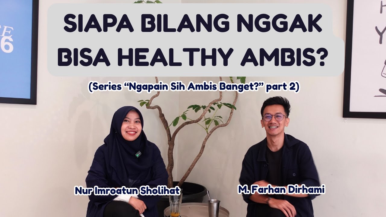 Tips Healthy Ambis: Agar Ambis Nggak Bikin Burnout | Kenal Digital Ep 35