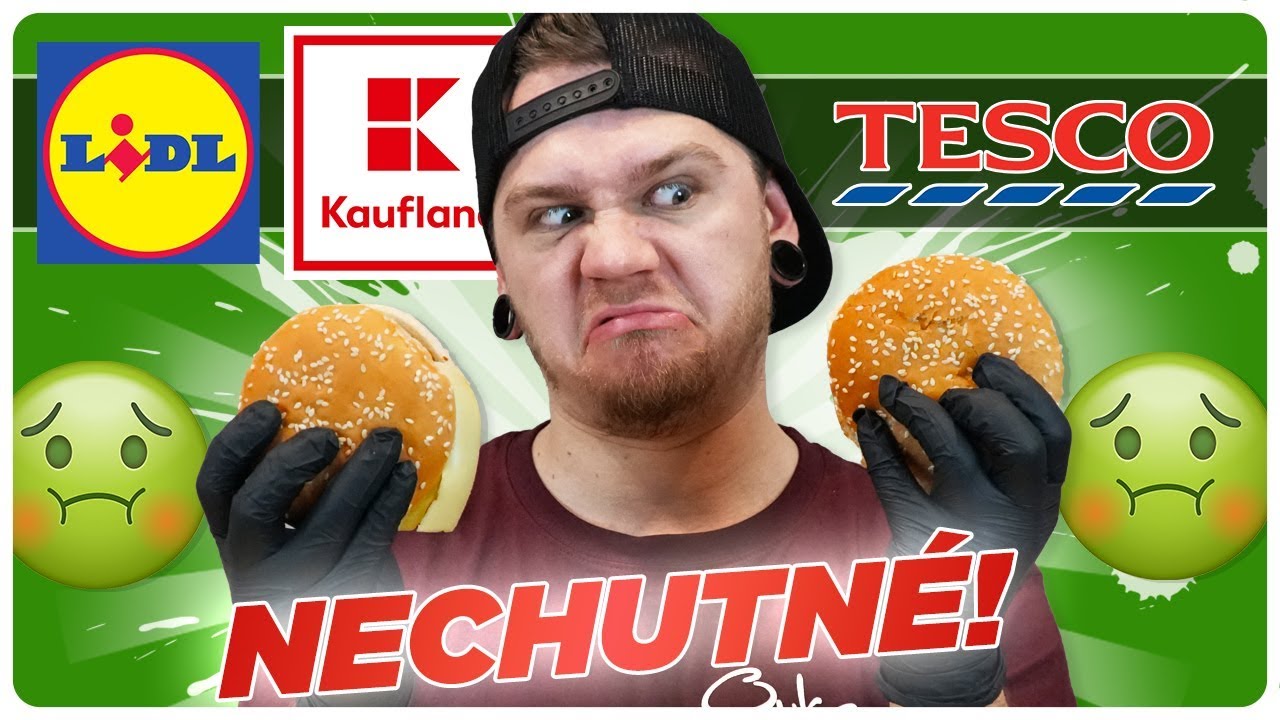 TOTO s&uacute; NAJNECHUTNEJ&Scaron;IE BURGRE! - Lidl vs Tesco vs Kaufland - S&Uacute;BOJ