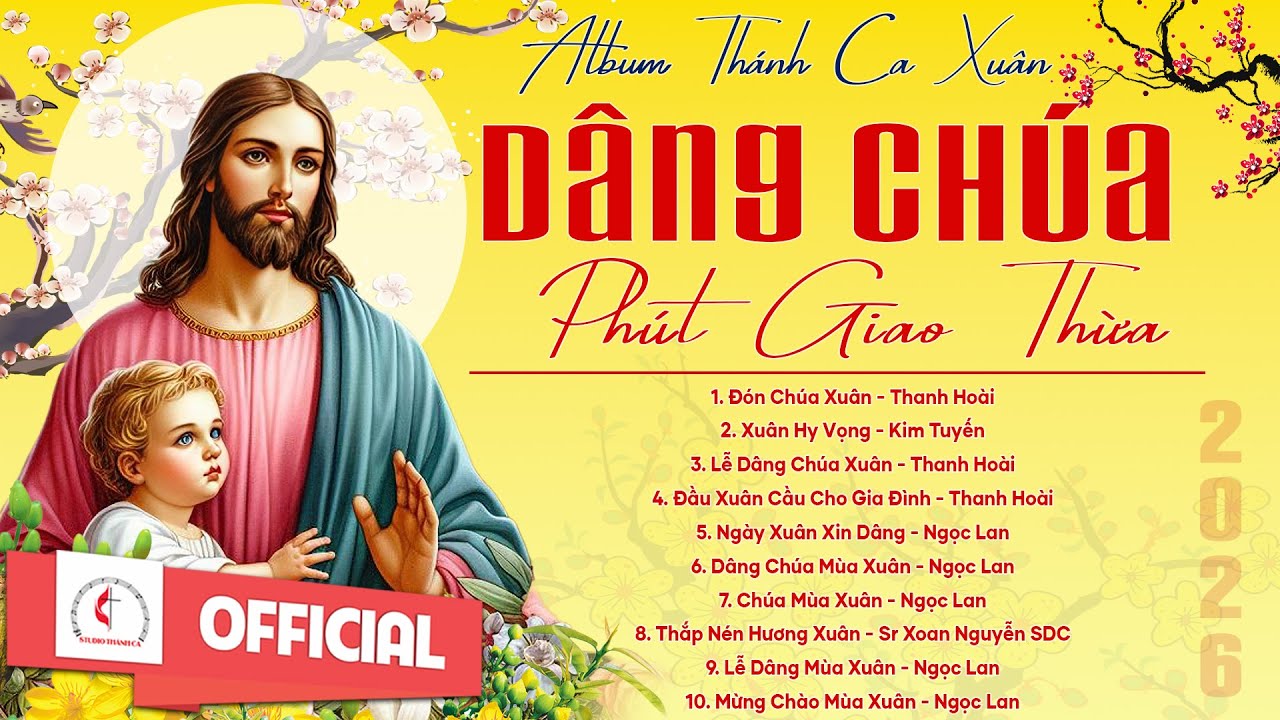 Album Thánh Ca Mùa Xuân 2026 Hay Nhất | Dâng Chúa Phút Giao Thừa | Nhạc Thánh Ca Xuân | Xuân 2026