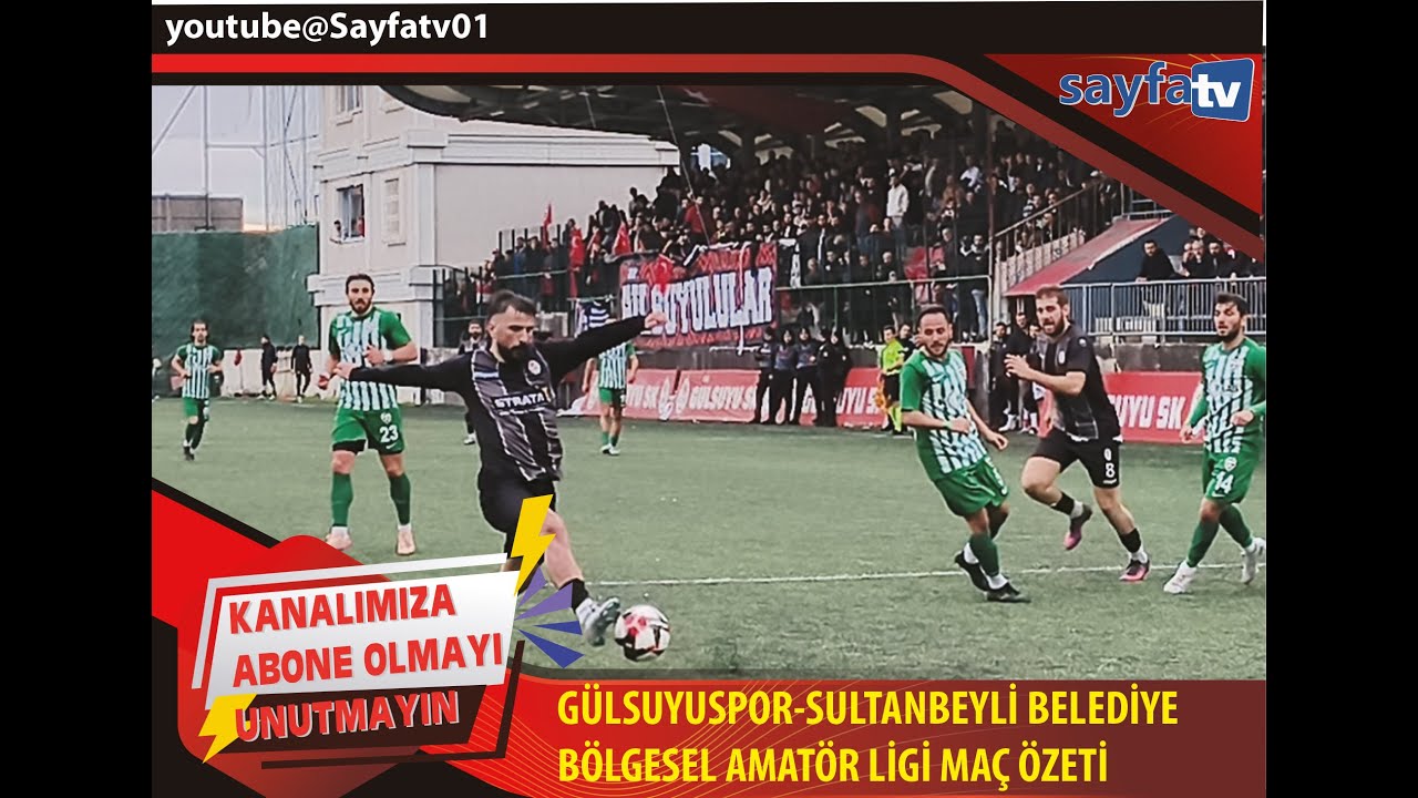 Gülsuyuspor Sultanbeyli Belediye Spor Maç özeti