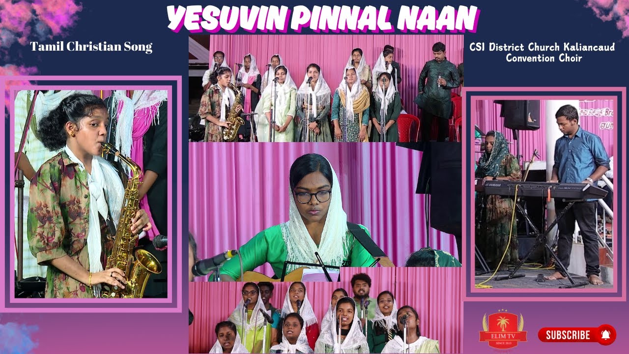 Yesuvin Pinnaal Naan | Tamil Christian Song | CSI District Church Kaliancaud | Convention Choir