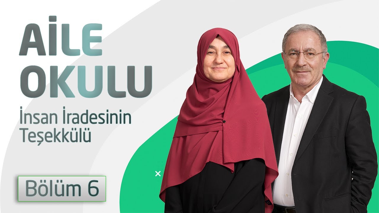 İnsan İradesinin Teşekkülü | Aile Okulu (6. Bölüm)