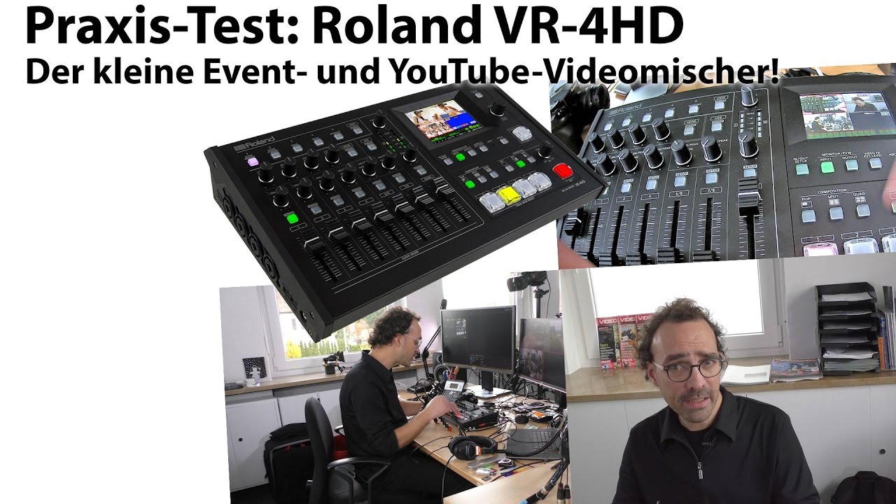 Praxis-Test: Roland VR-4HD - der YouTube-, Streaming- und Event-Videomischer