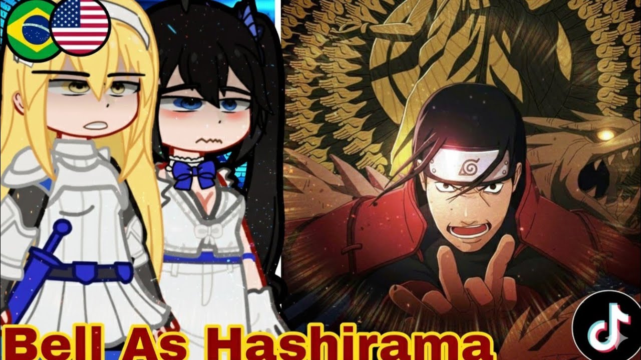 🇧🇷🇺🇲 DanMachi Gacha: Bell as Hashirama React to the Shinobi God TikToks! 🔥🌳