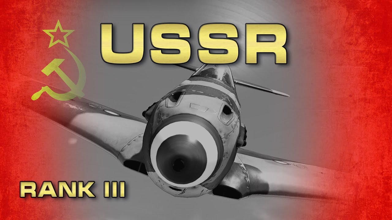 USSR Air Forces RANK III - Tutorial and Guide - War Thunder!
