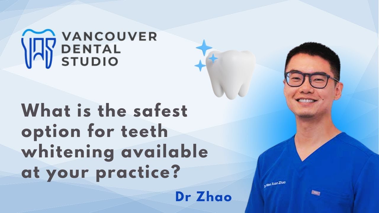 Vancouver Dental Studio - What is the safest option for teeth whitening available at your practice?
