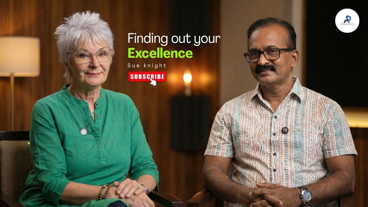 Power of Excellence | Podcast | Mindset, Leadership & Success Habits | Rajesh Aloor with Sue Knight