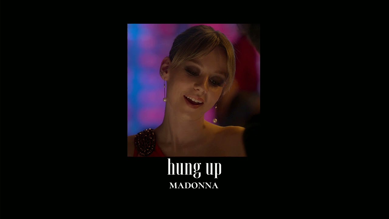{ slowed down } hung up - madonna