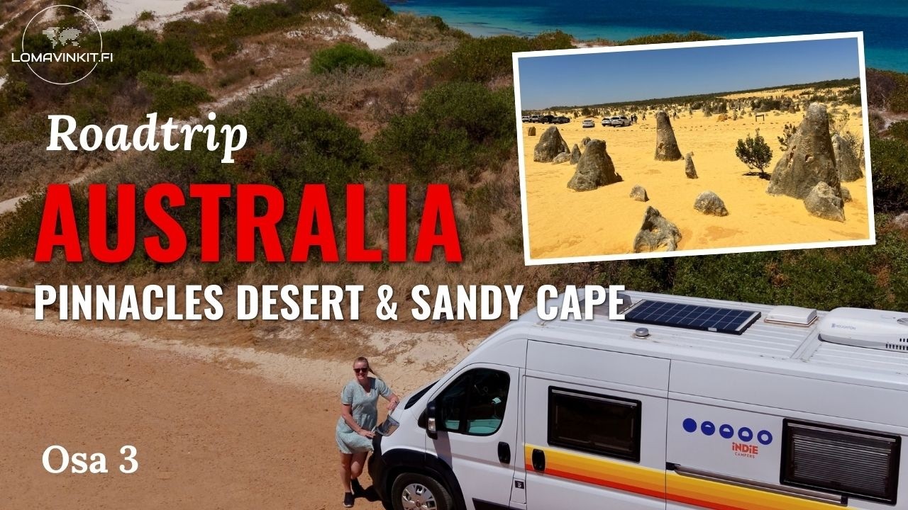 Retkeilyauton esittely + Pinnacles Desert ja rantaparkki | Matkailuautolla Länsi-Australiassa osa 3