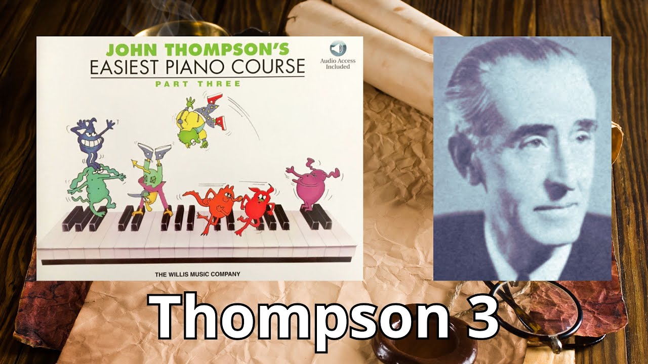 Thompson - Book 3 - Marco Munoz Hervia Profesor de Piano