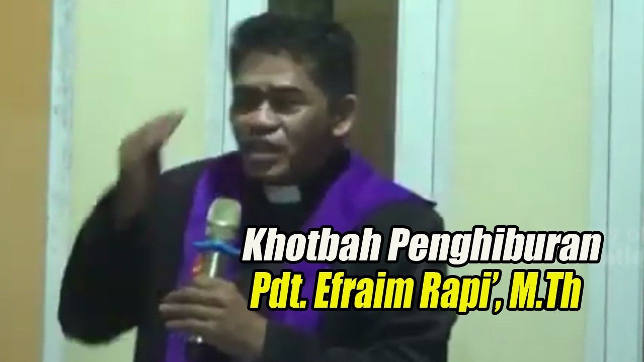 Khotbah Penghiburan _ Yosua 24 : 14 -16 | Pdt. Efraim Rapi', M.Th