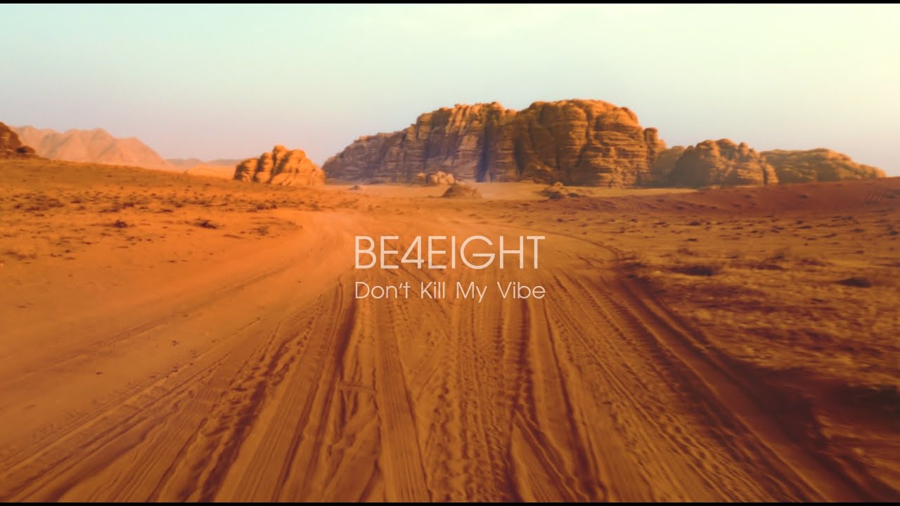 BE4EIGHT - Don't kill my vibe