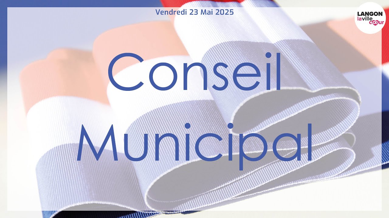 Conseil Municipal Mai 2025