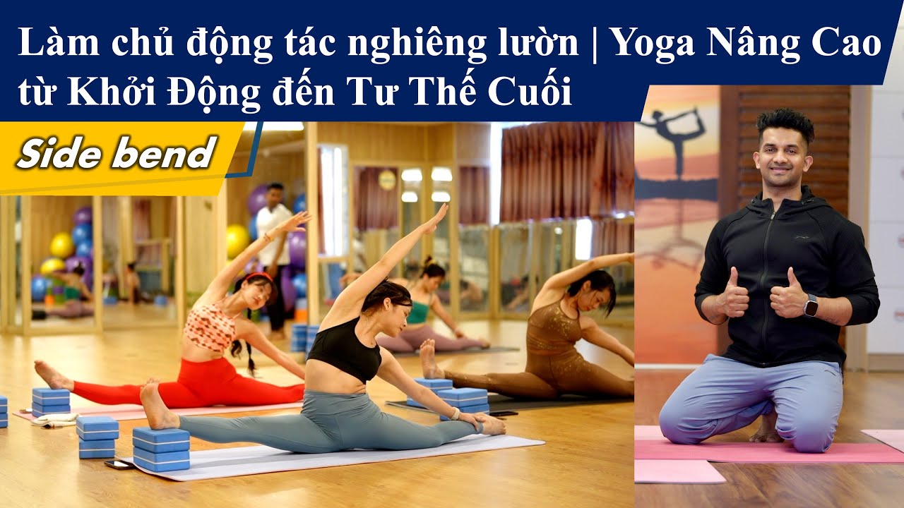 Làm chủ động tác nghiêng lườn | Yoga Nâng Cao từ Khởi Động đến Tư Thế Cuối | Side Bend | Yograja