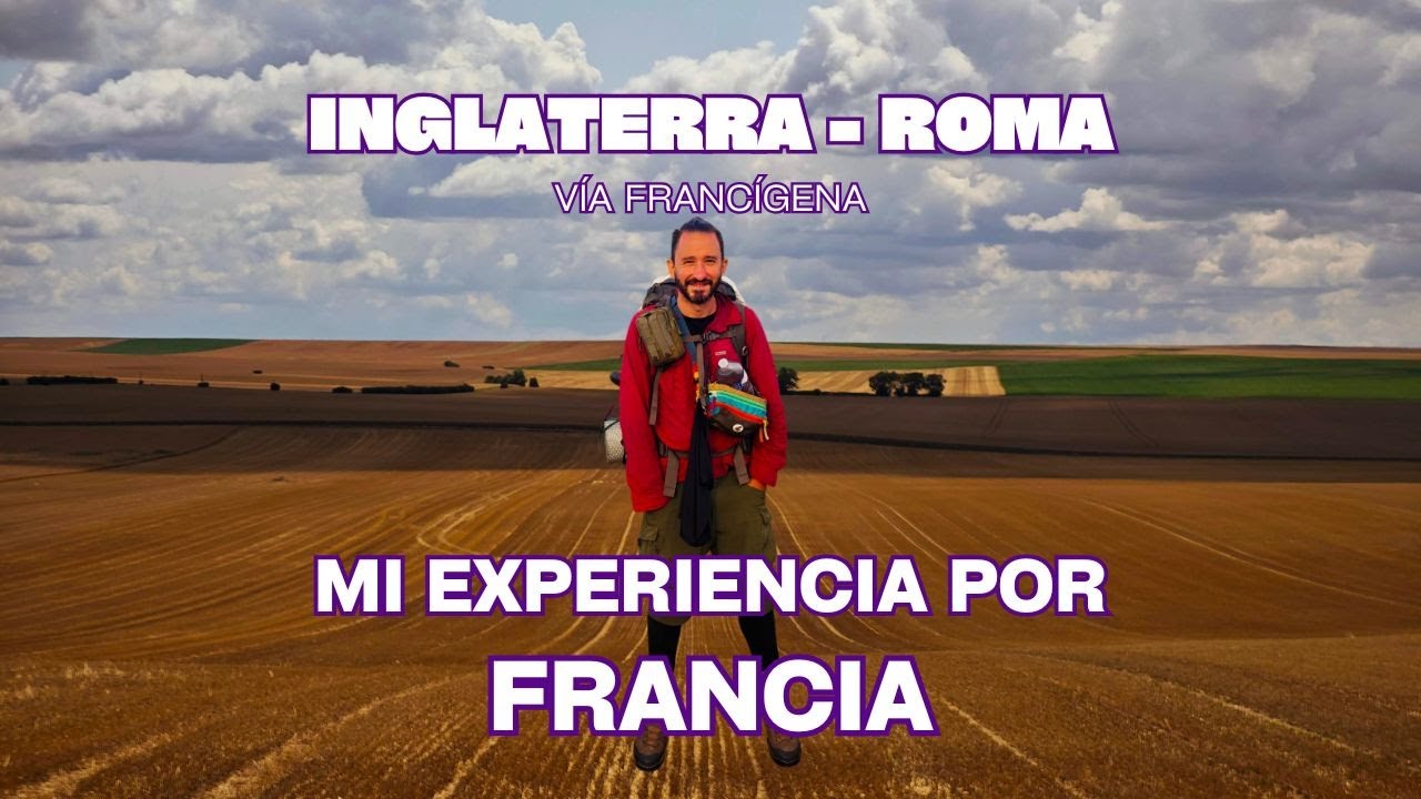 Vía Francígena por Francia: Guía + Consejos prácticos| Proyecto Vía Francígena