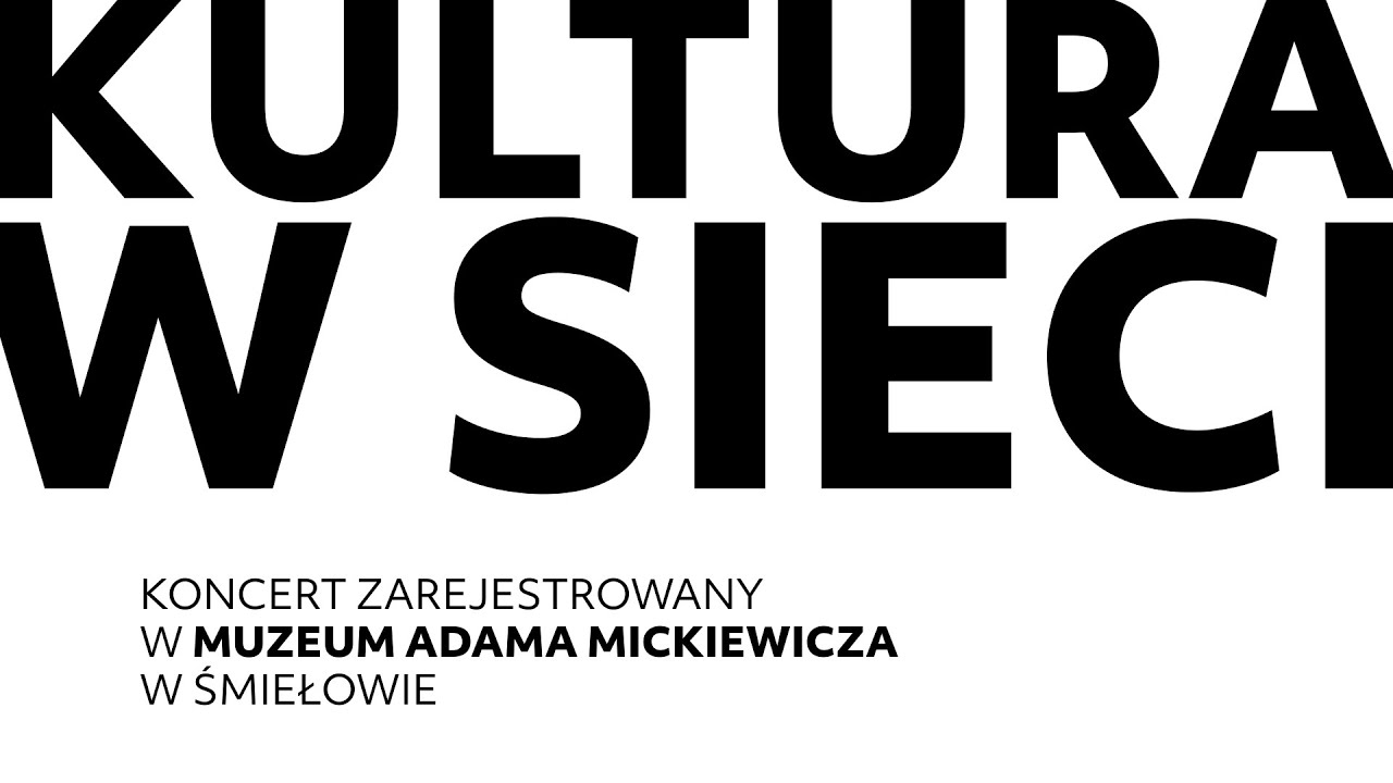 #13FMPW – Koncert zarejestrowany w Muzeum Adama Mickiewicza w Śmiełowie