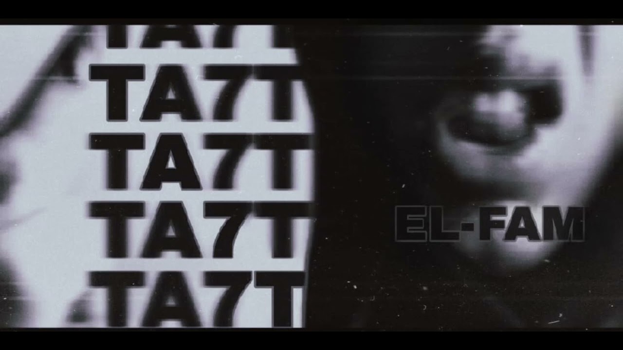 T7T El FAMMM (official audio) B LAG
