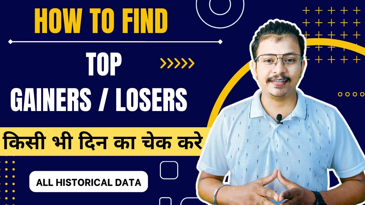 How To Find Top Gainers & Losers | Historical Data | Step By Step Guide in Hindi