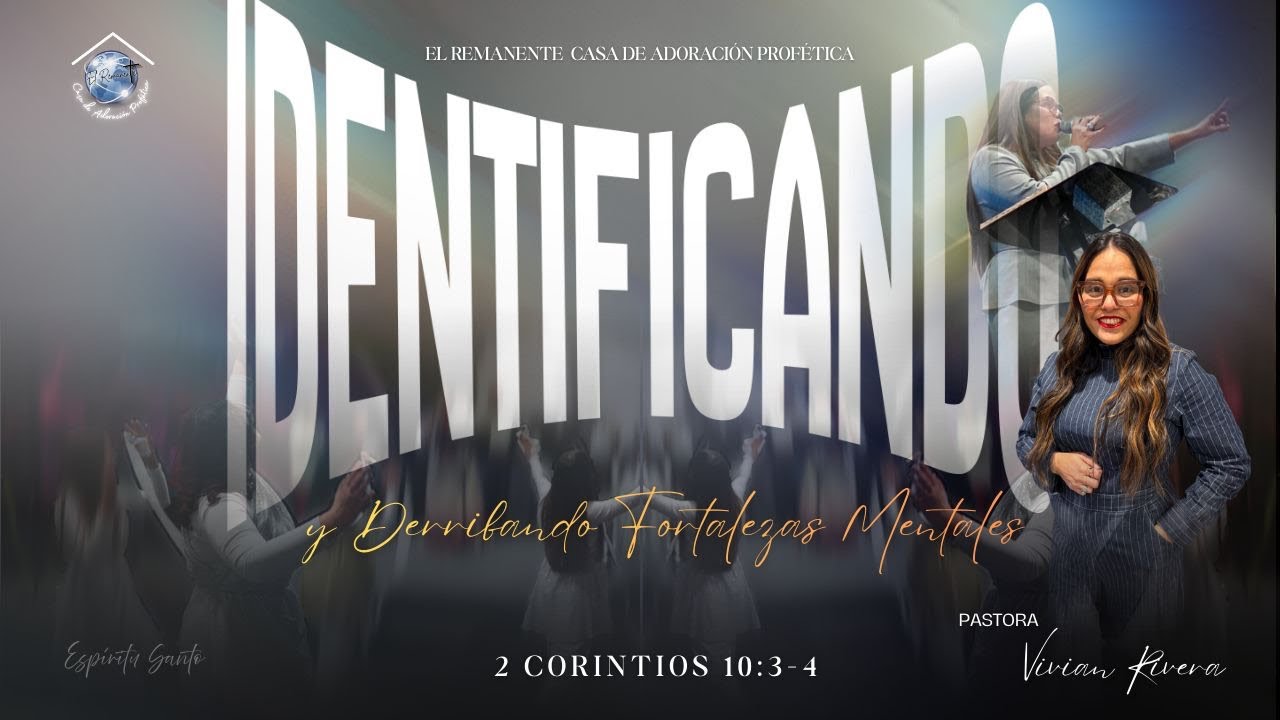 Identificando y Derribando Fortalezas Mentales |Pastora Vivían Rivera
