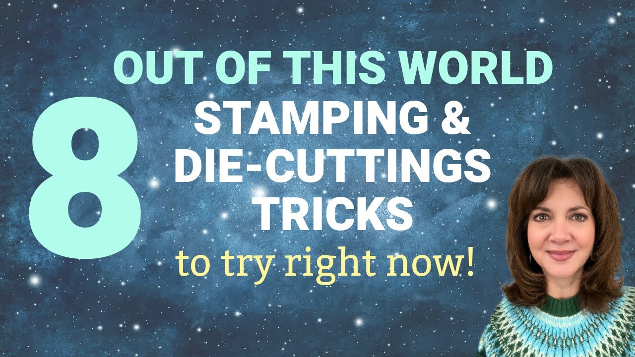 8 stamping and die-cutting tricks to try RIGHT NOW!