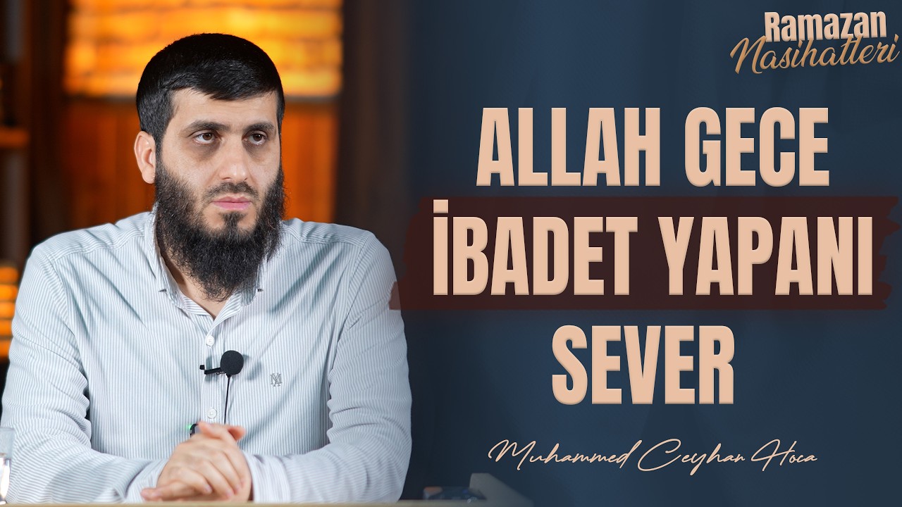 Allah Kimi Sever? | 20. Ders | Muhammed Ceyhan Hoca