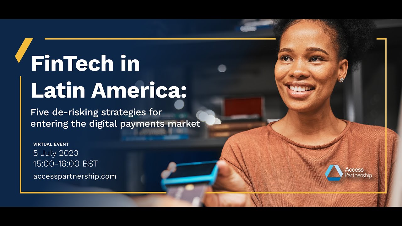 FinTech in Latin America: Five de-risking strategies for entering the digital payments markets