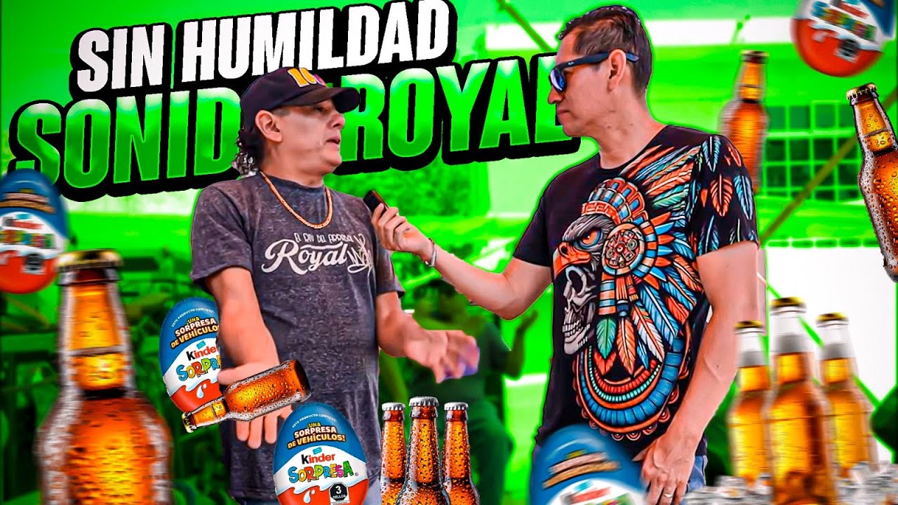 Así es la Historia del SONIDO SIN HUMILDAD SONIDO ROYAL